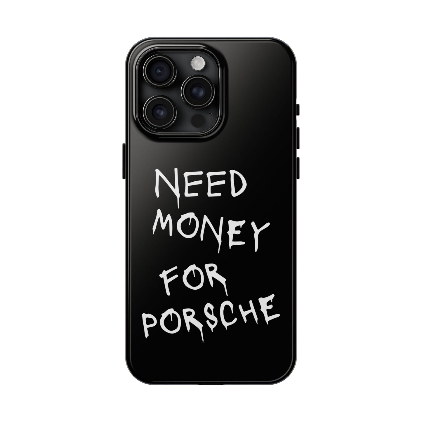 Need Money For Porsche - Black iPhone Cases