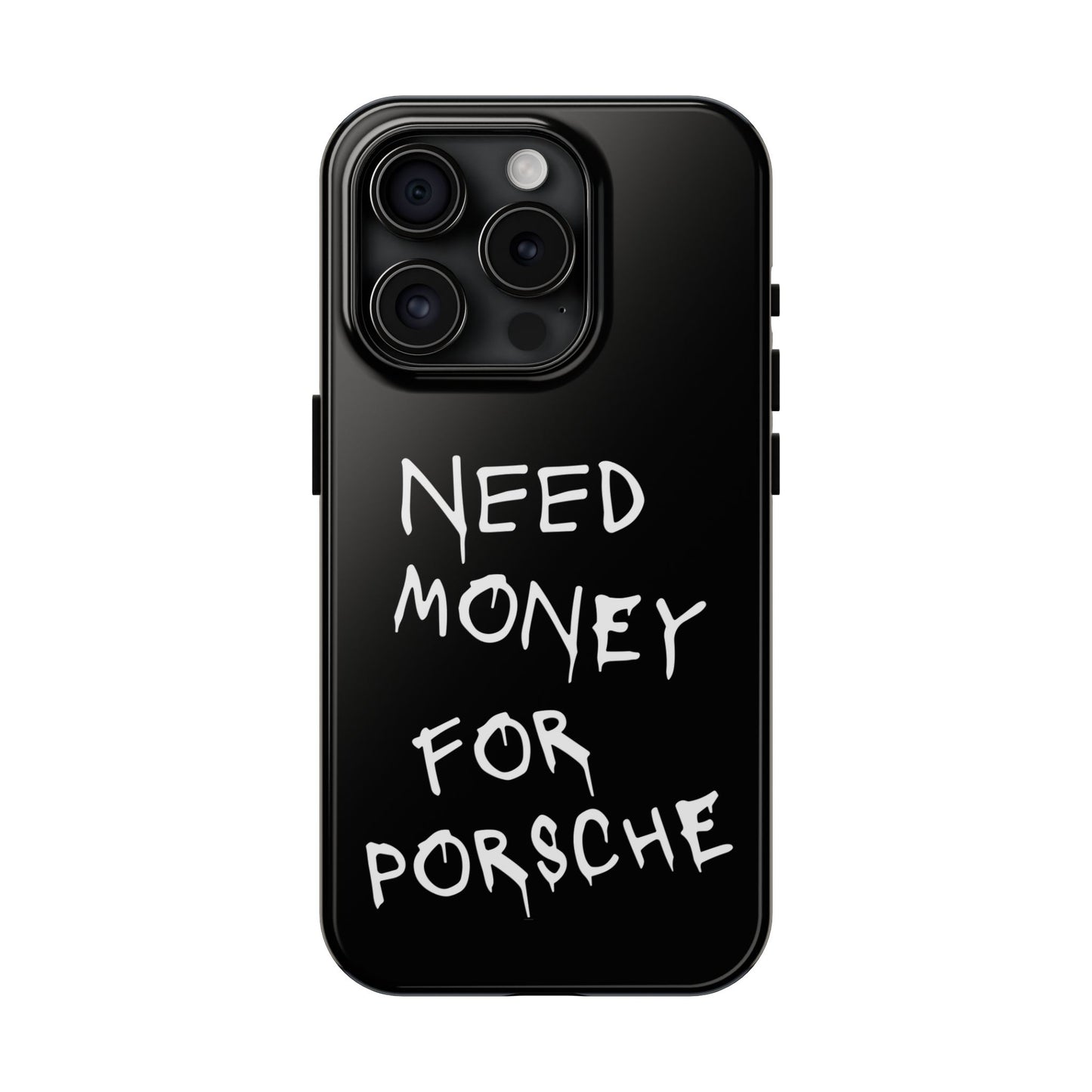 Need Money For Porsche - Black iPhone Cases