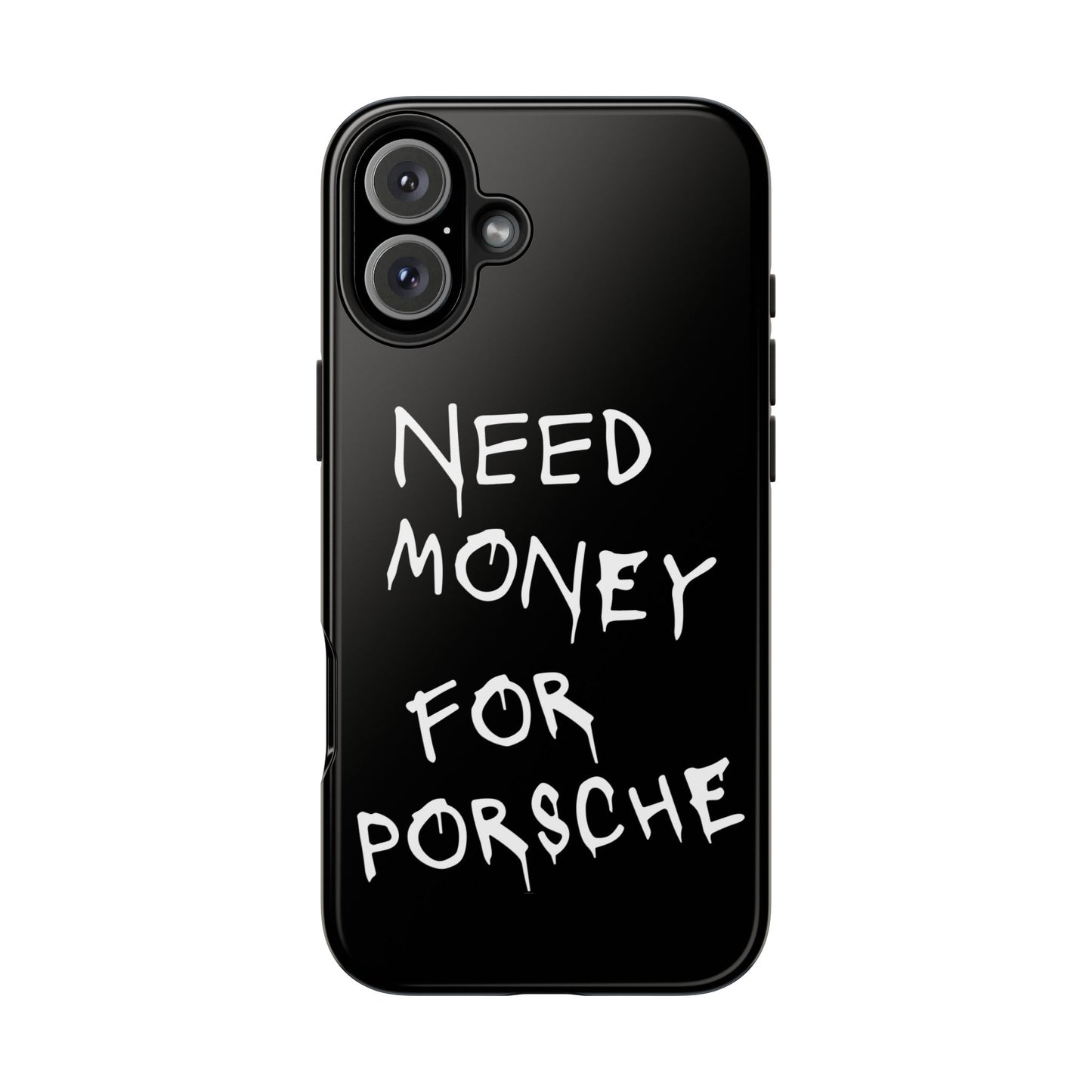 Need Money For Porsche - Black iPhone Cases