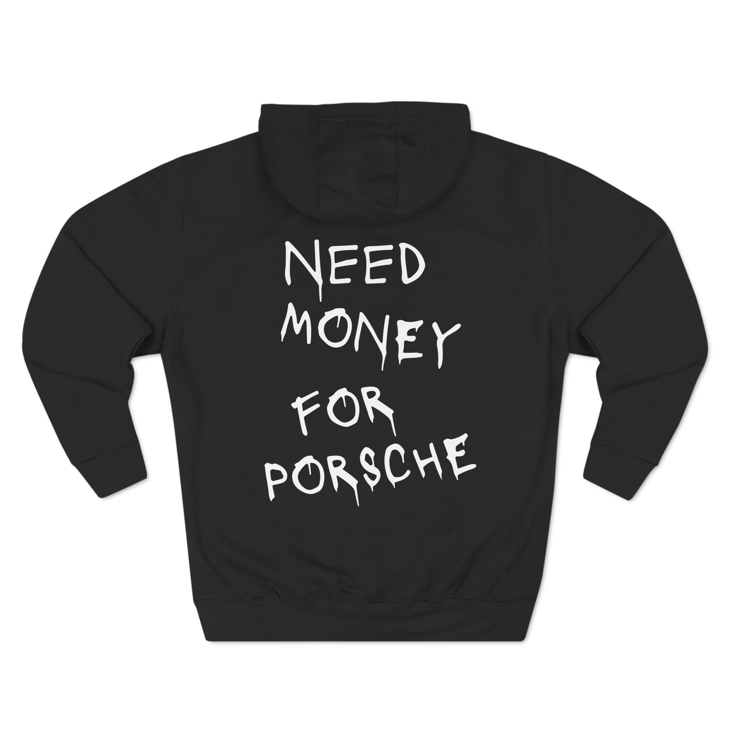 Need Money For Porsche - Fleece Hoodie