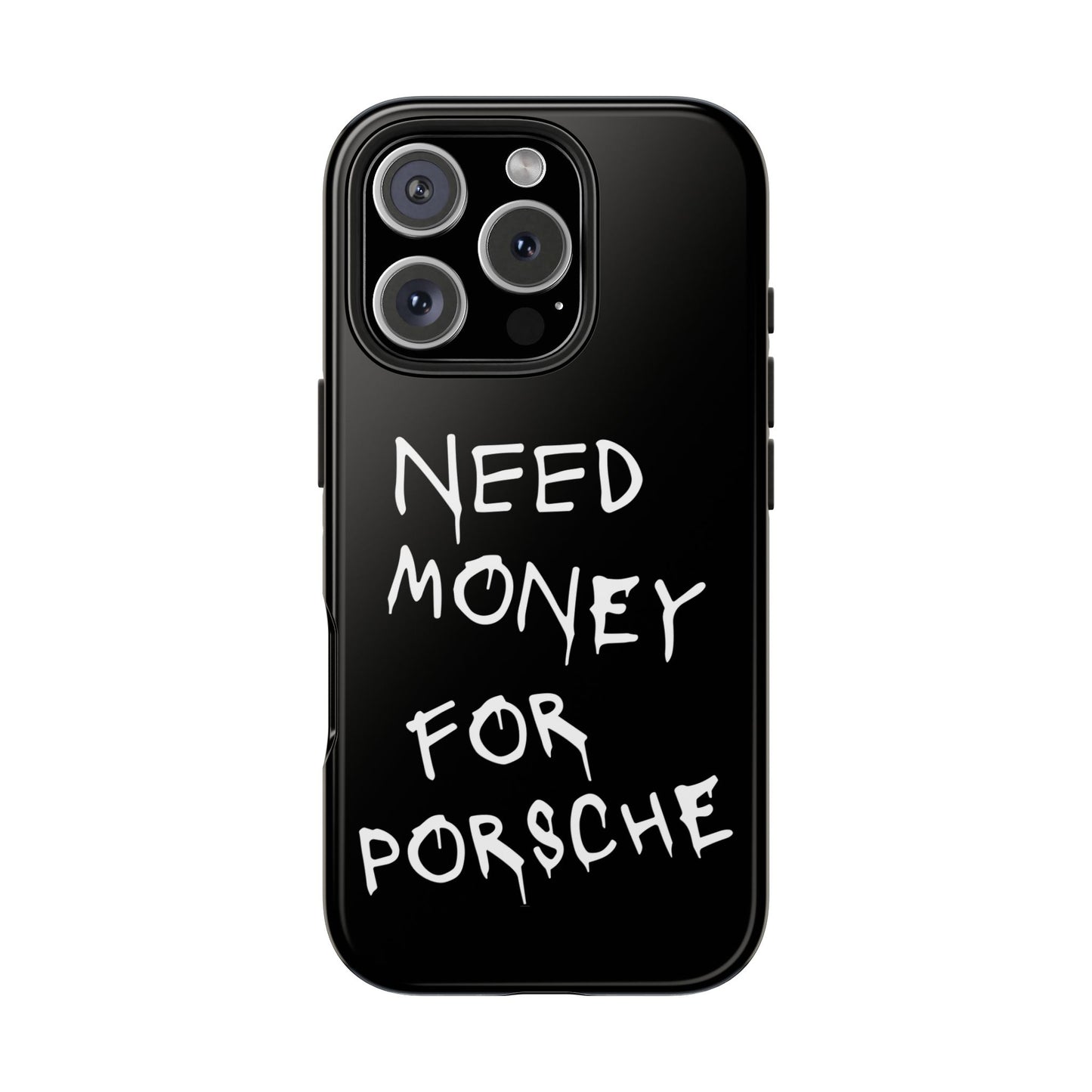 Need Money For Porsche - Black iPhone Cases